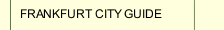 FRANKFURT CITY GUIDE