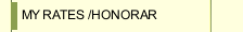 MY RATES /HONORAR