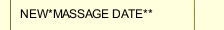 NEW*MASSAGE DATE**